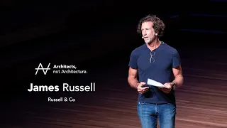 James Russell - People, places and craft | Architects, not Architecture.