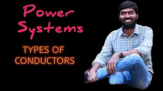 Types of Conductors in Power Transmission system