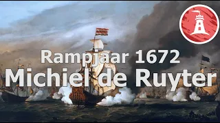 Rampjaar 1672: Michiel de Ruyter