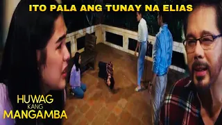 ITO PALA ANG TOTOONG KATAUHAN NI ELIAS | Huwag Kang Mangamba October 14, 2021 Full Episode | Ep 147