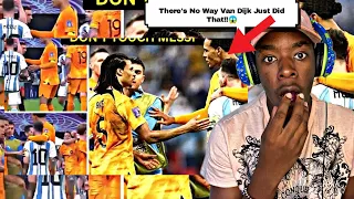 Reacting To Wow! Van Dijk protecting Lionel Messi from his Netherlands teammates