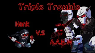 FNF Hank V.S AAHW But Sings Triple Trouble Cover