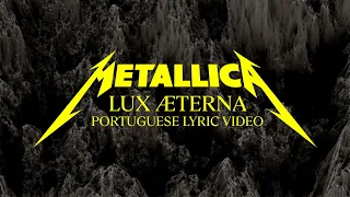 Metallica: Lux Æterna (Official Portuguese Lyric Video)