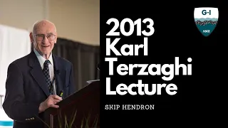 2013 Karl Terzaghi Lecture: Skip Hendron: Improving Dam Safety