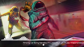 Among Us Song Nightcore | #NerdOut ft Loserfruit, JT Music, TheOrionSound & More