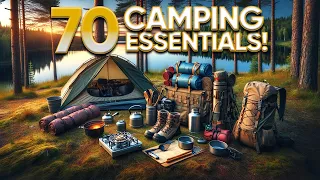 70 Essential Camping Gear and Gadgets You Must Have