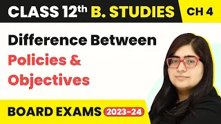 Difference Between Policies and Objectives - Planning | Class 12 Business Studies Chapter 4