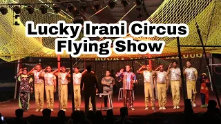 Lucky Irani Circus Flying Show Full Video | Lucky Irani Circus | RehanAhmedKhan-RAK