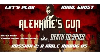 Let's Play Alekhine's Gun (Death to Spies 3) Mission 2 - A Mole Among Us (Addon v0.021, Hard)