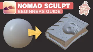 Nomad Sculpt: Beginner's Guide Tutorial 2021