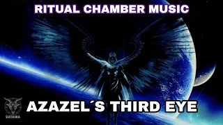 Satania´s Ritual Chamber Music · Azazel´s Third Eye (1 Hour Dark Ambient Audio)