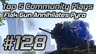 GTA Online Top 5 Community Plays #128: Flak Gun Decimates Pyro