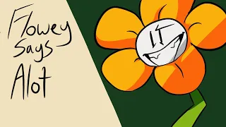 Saying A Lot Of Things As Flowey Animated