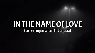 In The Name Of Love - Bebe Rexha ft. Martin Garrix (Lirik+Terjemahan Indonesia)