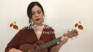 Autumn Leaves 🍁 Nat King Cole (Ukulele Cover)