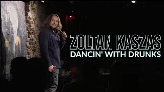 Zoltan Kaszas "Dancin' With Drunks" (FULL SPECIAL)