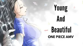 Young And Beautiful - Robin- One Piece AMV