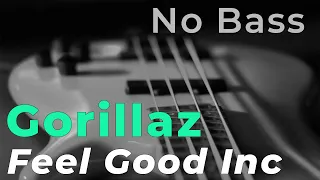 Gorillaz - Feel Good Inc (Bass backing track - Bassless)