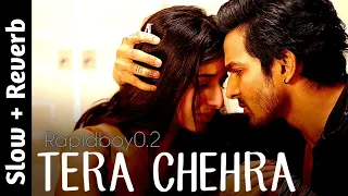 Tera chehra ( slow+ Reverb) तेरा चेहरा | #song #slowedandreverb