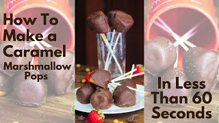 How To Make Caramel Marshmallow Pops in 60 Seconds