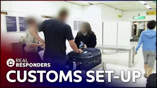 Couple Claim They Have Been Set Up By Customs | Customs | Real Responders