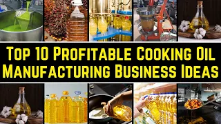 Top 10 Profitable Cooking Oil Manufacturing Business Ideas