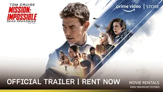 Mission: Impossible - Dead Reckoning Part One - Official Trailer | Rent Now on Prime Video Store