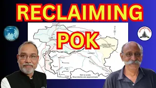 RECLAIMING  POK / LT GEN DUSHYANT SINGH / LT GEN P R SHANKAR