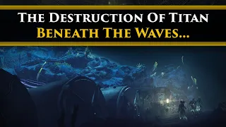 Destiny 2 Lore - The Destruction of Titan! Beneath the Waves, Scientists saw The Witness's Fury!