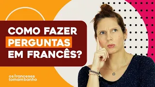 AULA DE  FRANCÊS: Como fazer uma pergunta em francês I Céline Chevallier