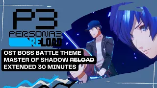 P3Reload OST Extended: 'Master of Shadow' Boss Battle Theme Full Song [4K High Quality 30 Min]
