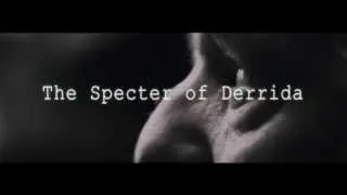 Short Film: The Specter of Derrida