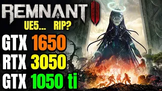 Remnant 2  - GTX 1650 - GTX 1050 ti - RTX 3050 - Unreal Engine 5 is here! - Remnant II