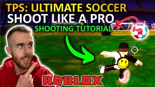 SHOOTING Tutorial TPS Ultimate Soccer | ROBLOX Soccer/Football
