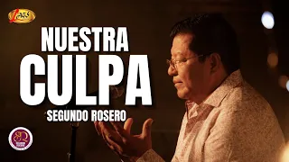 Segundo Rosero - Nuestra Culpa | Rockola