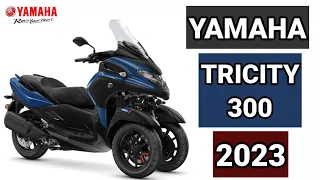 YAMAHA TRICITY 300 2023 BAGONG DISENYO HIGH TECH FEATURES AND COLORS