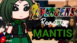 [] Avengers react to Mantis [] short []