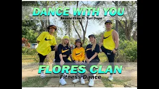 DANCE WITH YOU by Skusta Clee ft. Yuri Dope | Zumba | Fitness Dance | FLORES CLAN