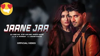 Jaane Ja (Official Video) Atif Aslam & Asees Kaur , Dj Chetas -Sooraj Pancholi , Nimrit Ahluwalia