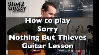 How to play Sorry by Nothing but Thieves Guitar Lesson