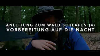 Vorbereitung für die Nacht - Im Wald Schlafen für Einsteiger 4)