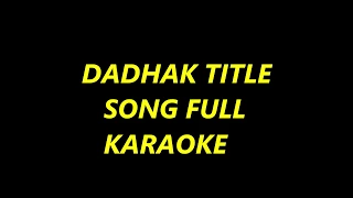 Dhadak title song Karaoke with lyrics