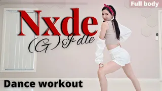 [DanceFit] 여자아이들 (G)I-dle "Nxde" Full body cardio dance workout Ria Queen Choreo 1B Dance story