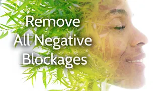 Remove All Negative Blockages, 396 Hz, Let Go of Fear Guilt Regret, Meditation Music