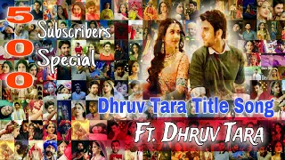 Dhruv Tara Title Song😍❤️ Ft. Dhruv Tara | 500 Subscribers Special | Tarruv Love Vm | @DhruvtaraVms