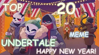 Top 20 meme Undertale/Топ 20 меме Андертейл (Happy New Year!)