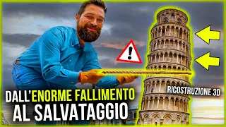 Dall'ENORME FALLIMENTO INGEGNERISTICO al GRANDE SALVATAGGIO della Torre di Pisa con RICOSTRUZIONI 3D