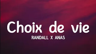 Randall, Anas- Choix de vie (lyrics)