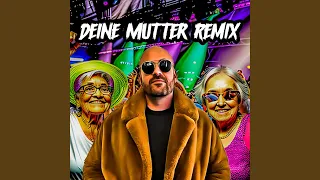 Deine Mutter (Remix)