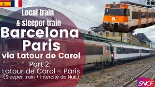 Barcelona, Spain - Paris, France via Latour de Carol pt2 sleeper / night train & Rodalies train